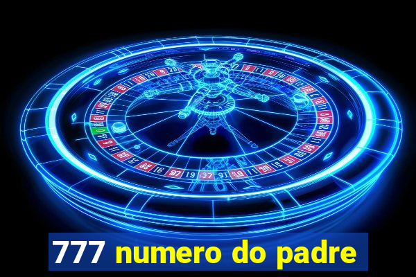 777 numero do padre